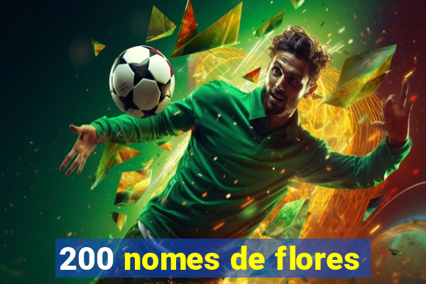 200 nomes de flores